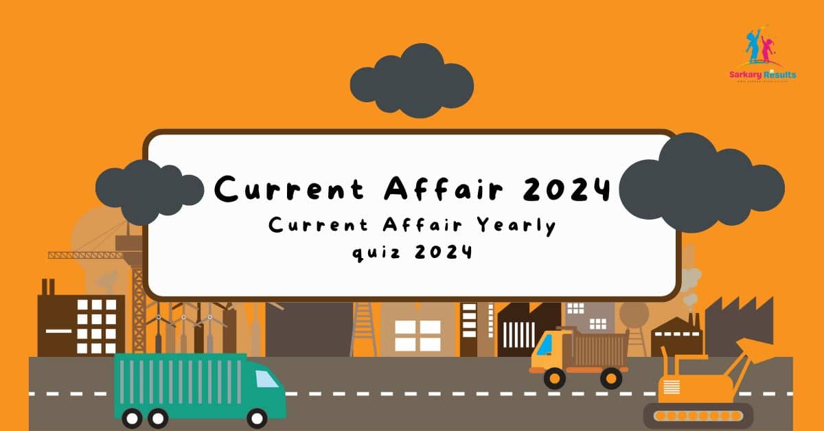 Current Affair Quiz Yearly 2024