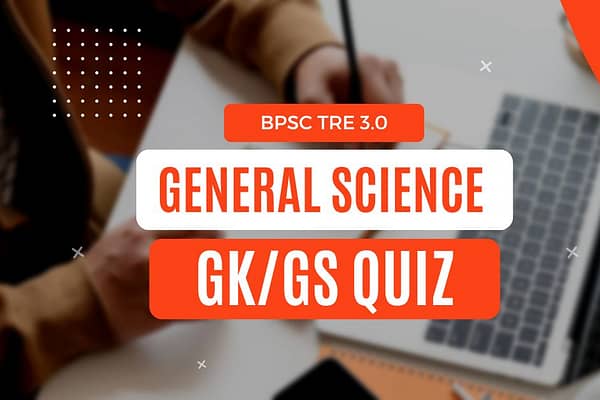 BPSC TRE 3.0 GS Quiz 2024